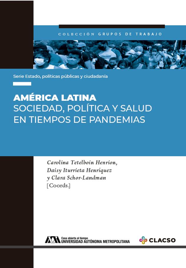 América Latina: sociedad, política y salud en tiempos de pandemias